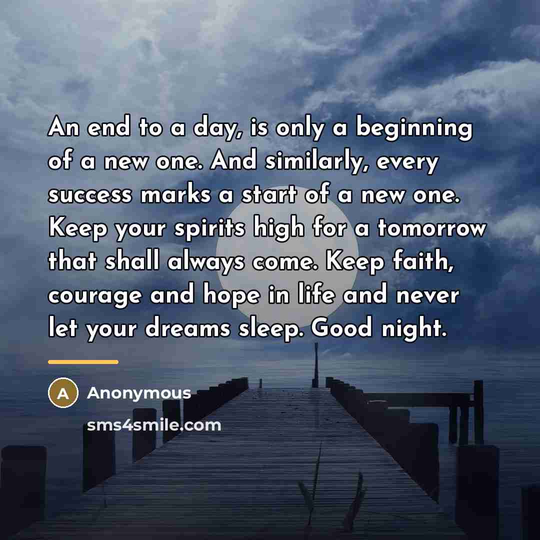“An end to a day, is only a beginning of…” quote by Anonymous