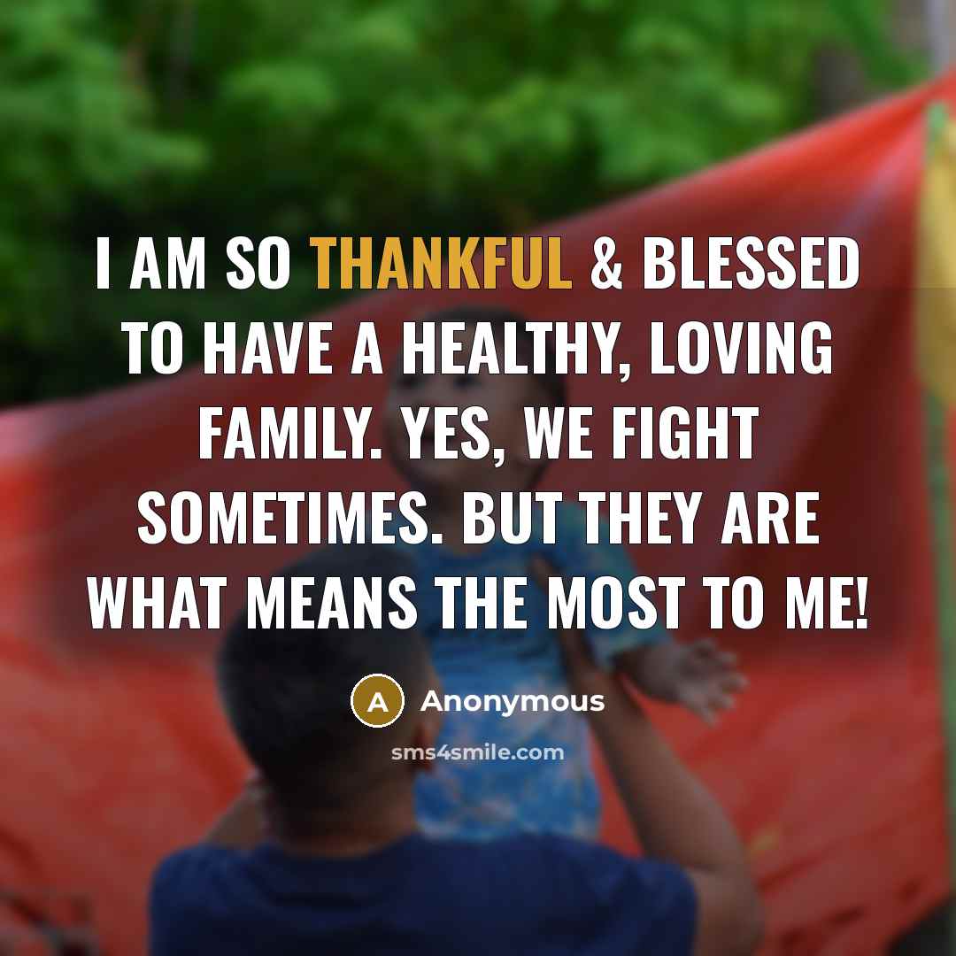 “I am so thankful & blessed to have a healthy,…” quote by Anonymous