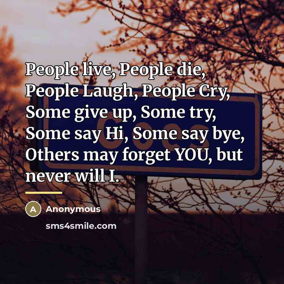 “People live, People die, People Laugh, People Cry, Some give…” quote by Anonymous