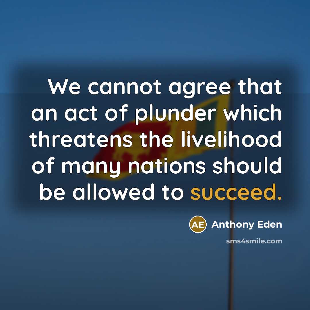 “We cannot agree that an act of plunder which threatens…” quote by Anthony Eden
