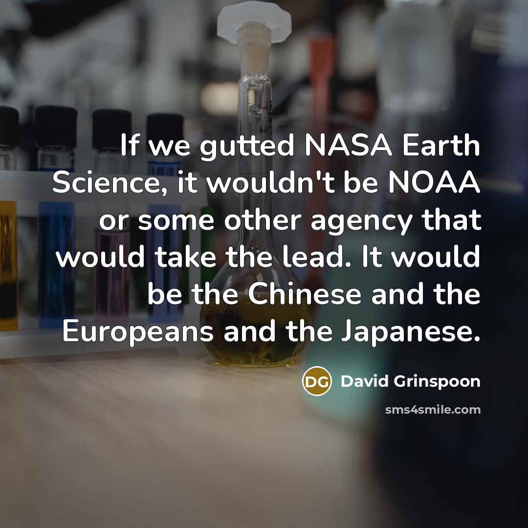 “If we gutted NASA Earth Science, it wouldn't be NOAA…” quote by David Grinspoon