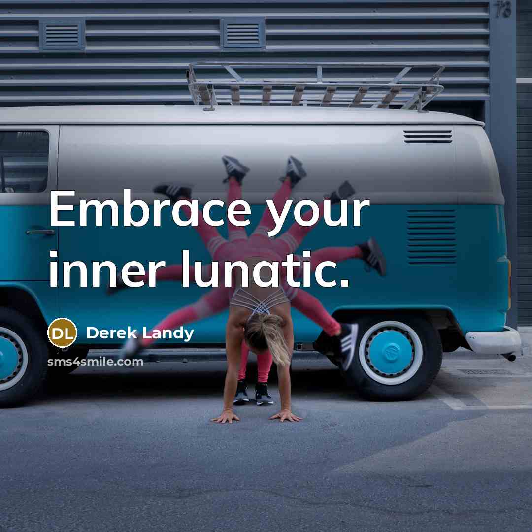 “Embrace your inner lunatic.…” quote by Derek Landy