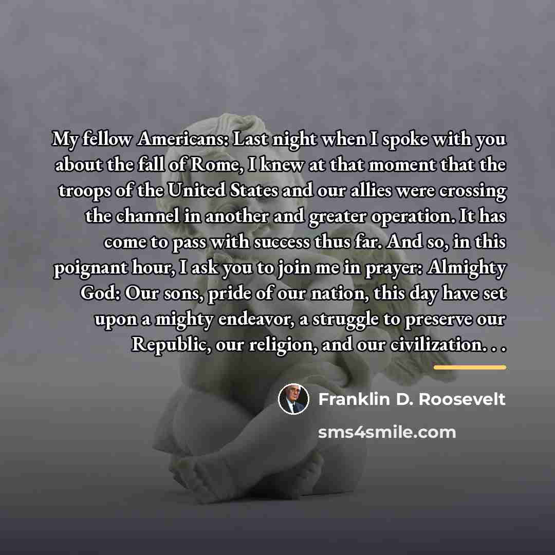 “My fellow Americans: Last night when I spoke with you…” quote by Franklin D. Roosevelt