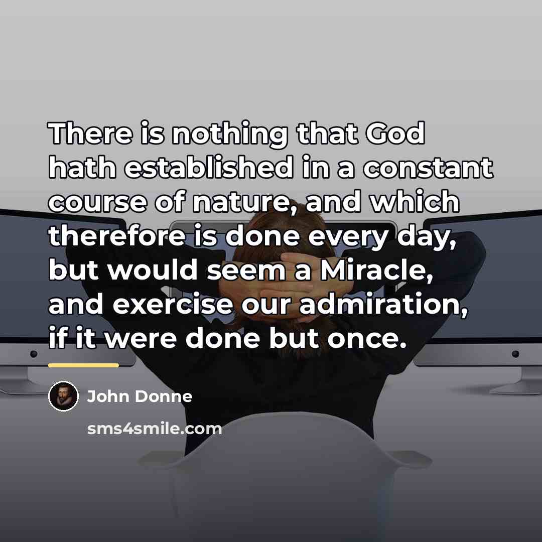 “There is nothing that God hath established in a constant…” quote by John Donne