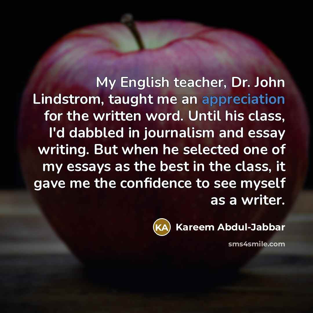 “My English teacher, Dr. John Lindstrom, taught me an appreciation…” quote by Kareem Abdul-Jabbar