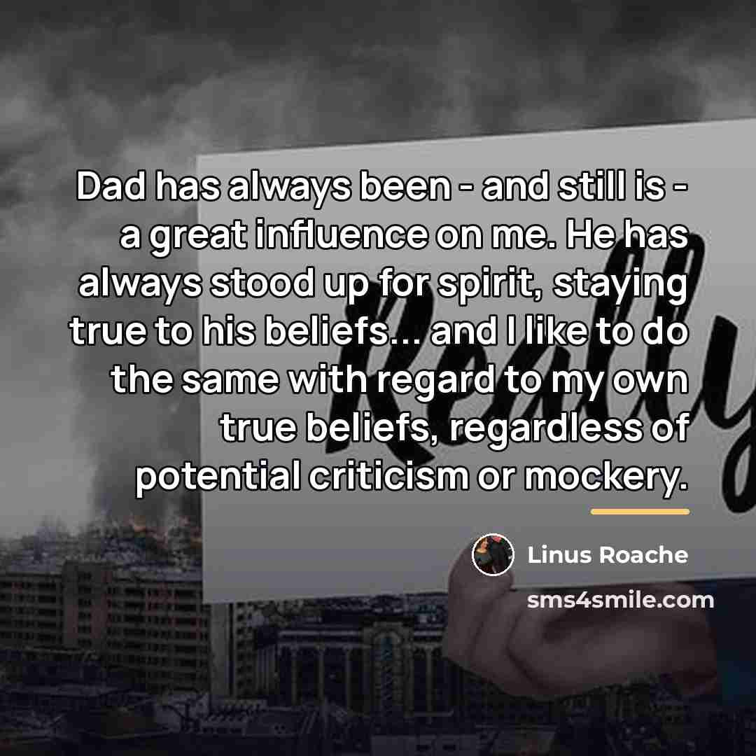 “Dad has always been - and still is - a…” quote by Linus Roache