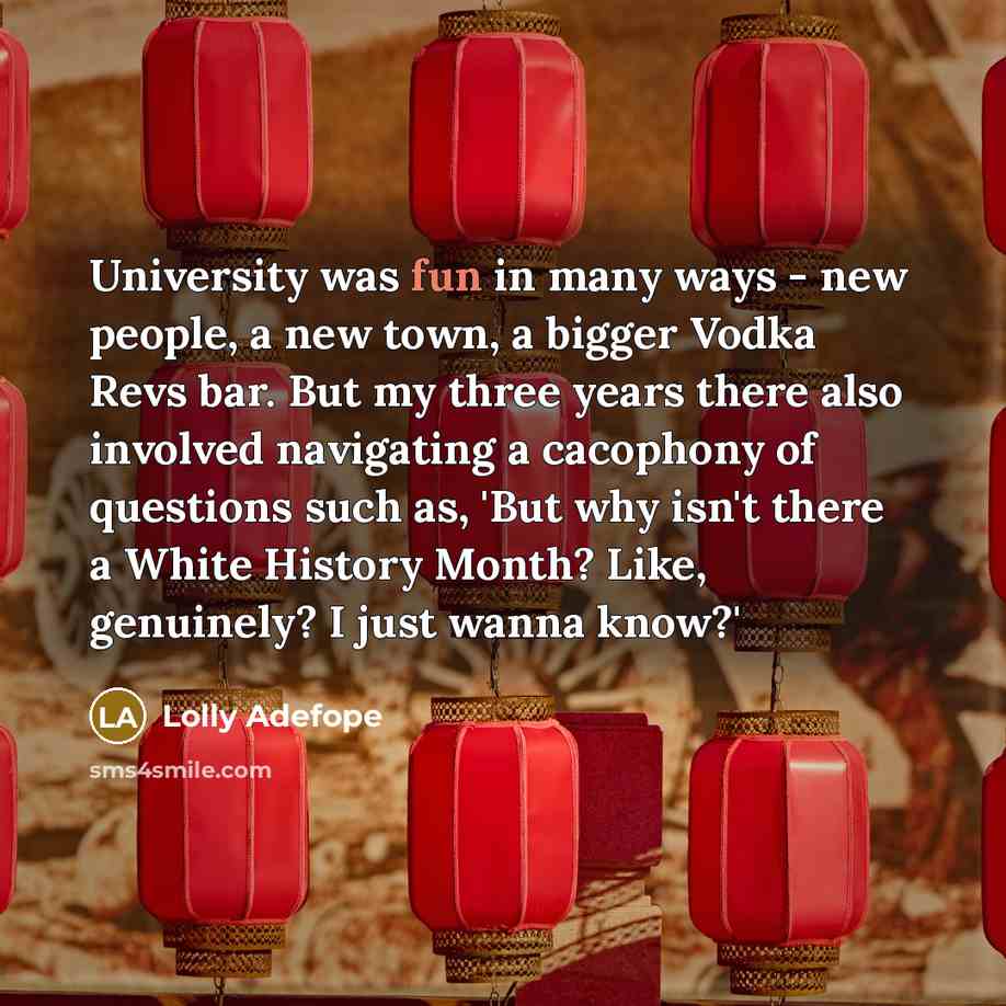 “University was fun in many ways - new people, a…” quote by Lolly Adefope