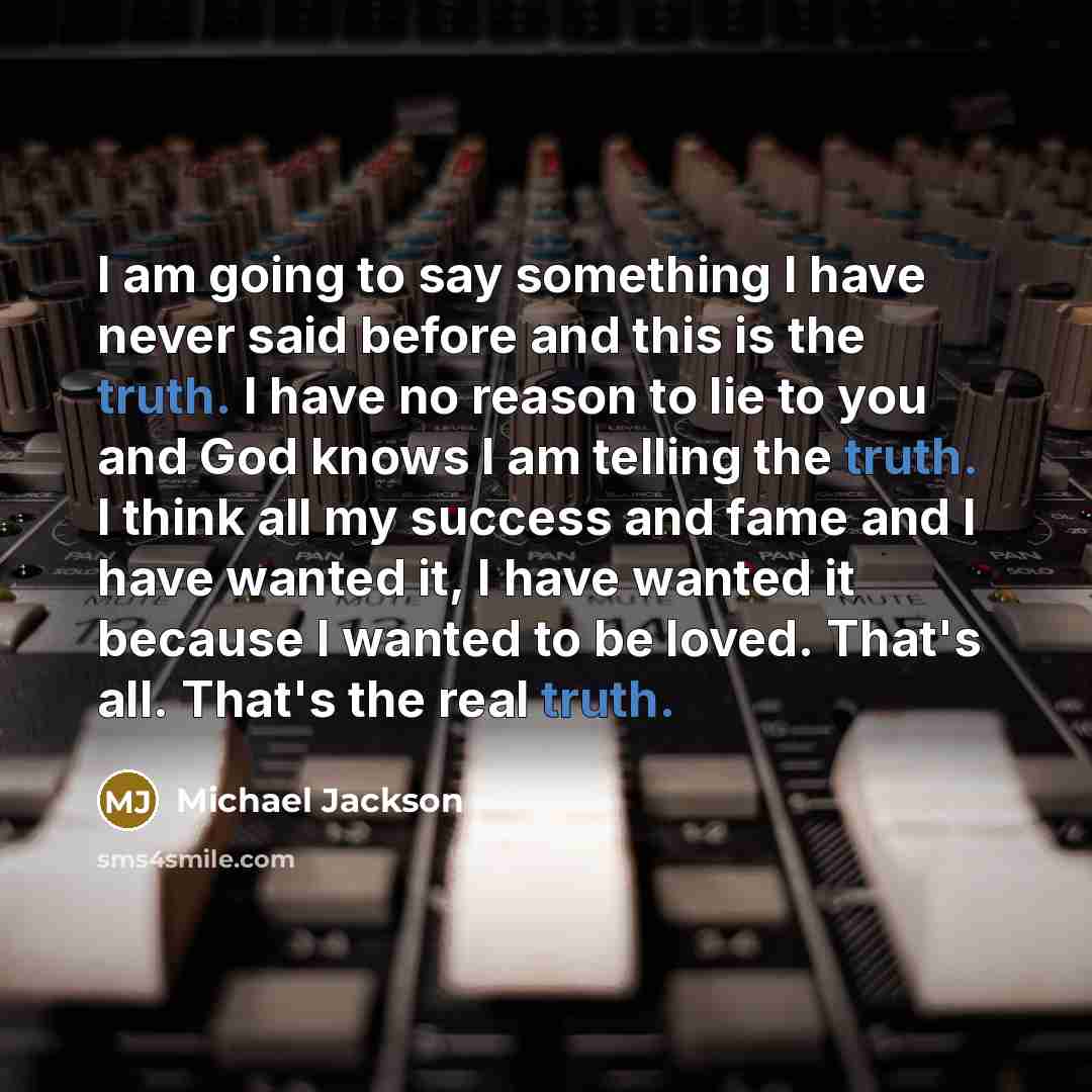 “I am going to say something I have never said…” quote by Michael Jackson