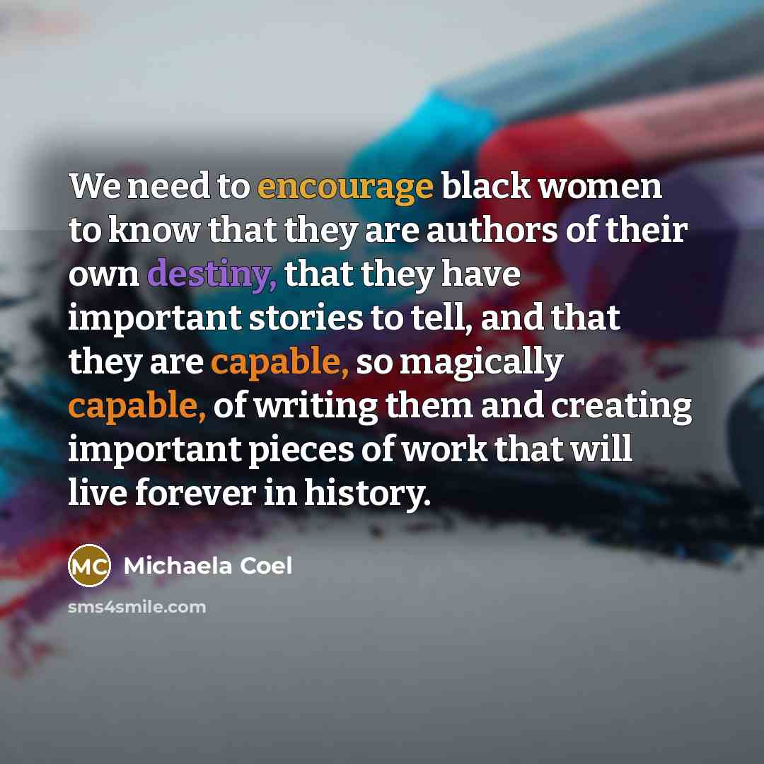 “We need to encourage black women to know that they…” quote by Michaela Coel