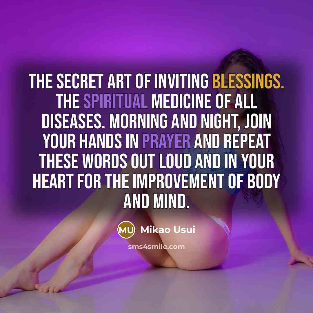 “The secret art of inviting blessings. The spiritual medicine of…” quote by Mikao Usui