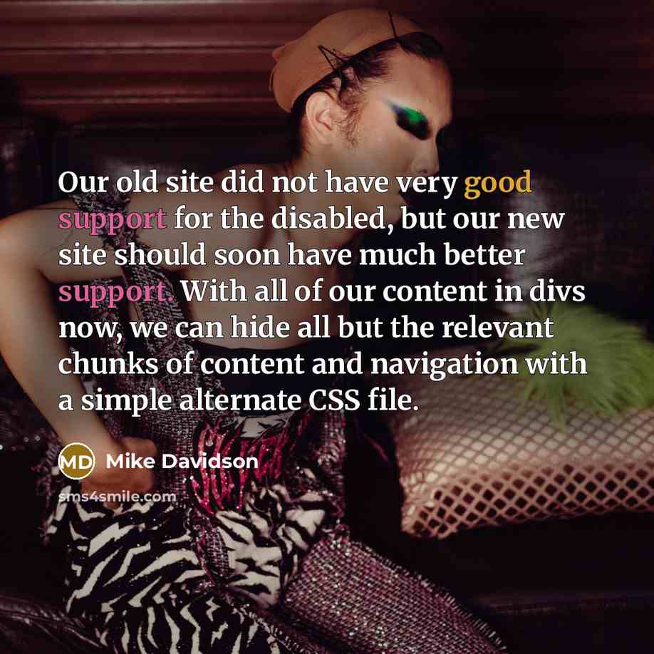 “Our old site did not have very good support for…” quote by Mike Davidson
