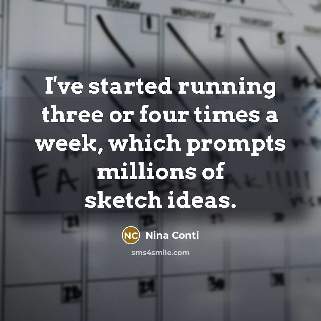 “I've started running three or four times a week, which…” quote by Nina Conti