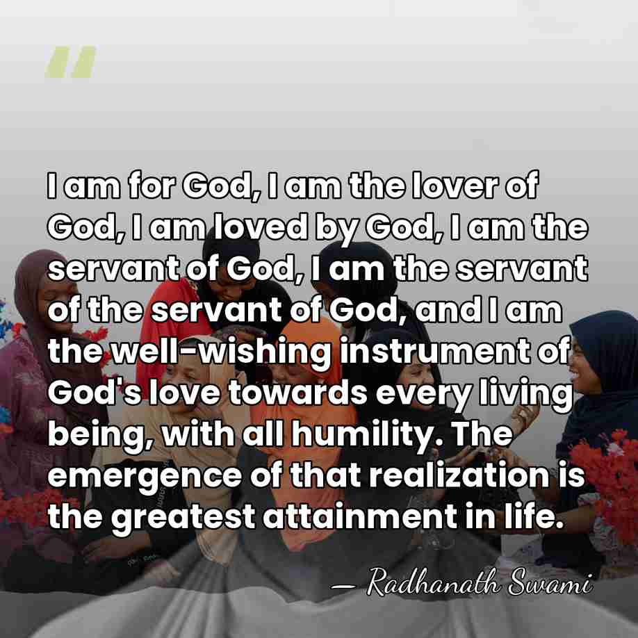 I am for God, I am the lover of God, I am&hellip; - Radhanath Swami