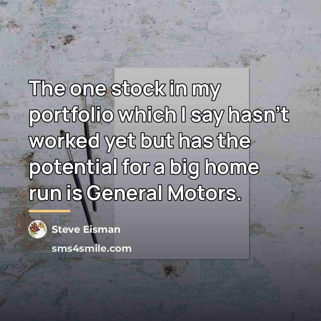 “The one stock in my portfolio which I say hasn't…” quote by Steve Eisman