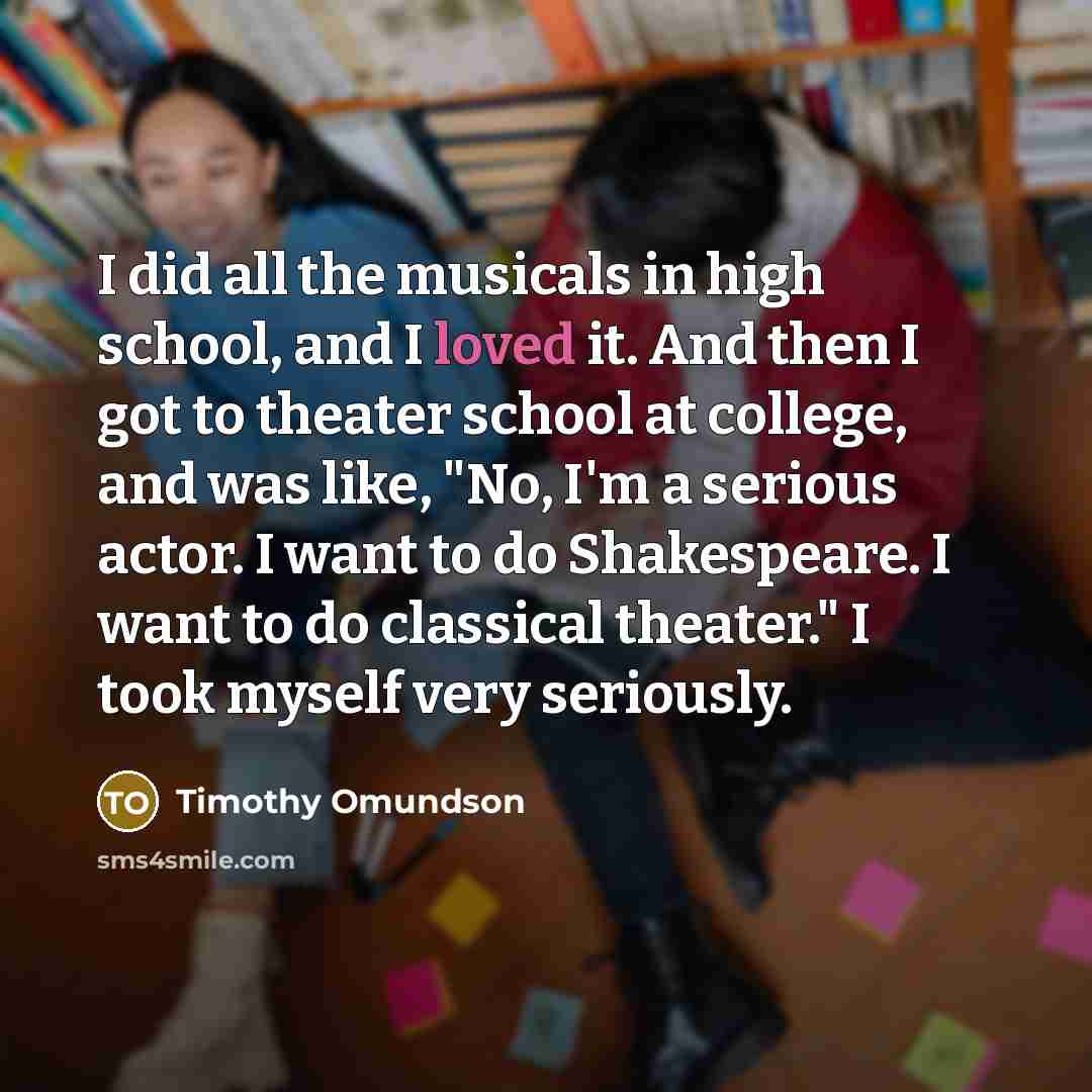 “I did all the musicals in high school, and I…” quote by Timothy Omundson