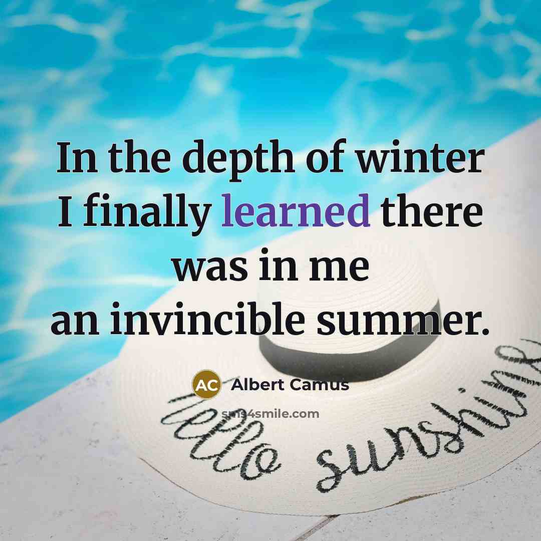 “In the depth of winter I finally learned there was…” quote by Albert Camus