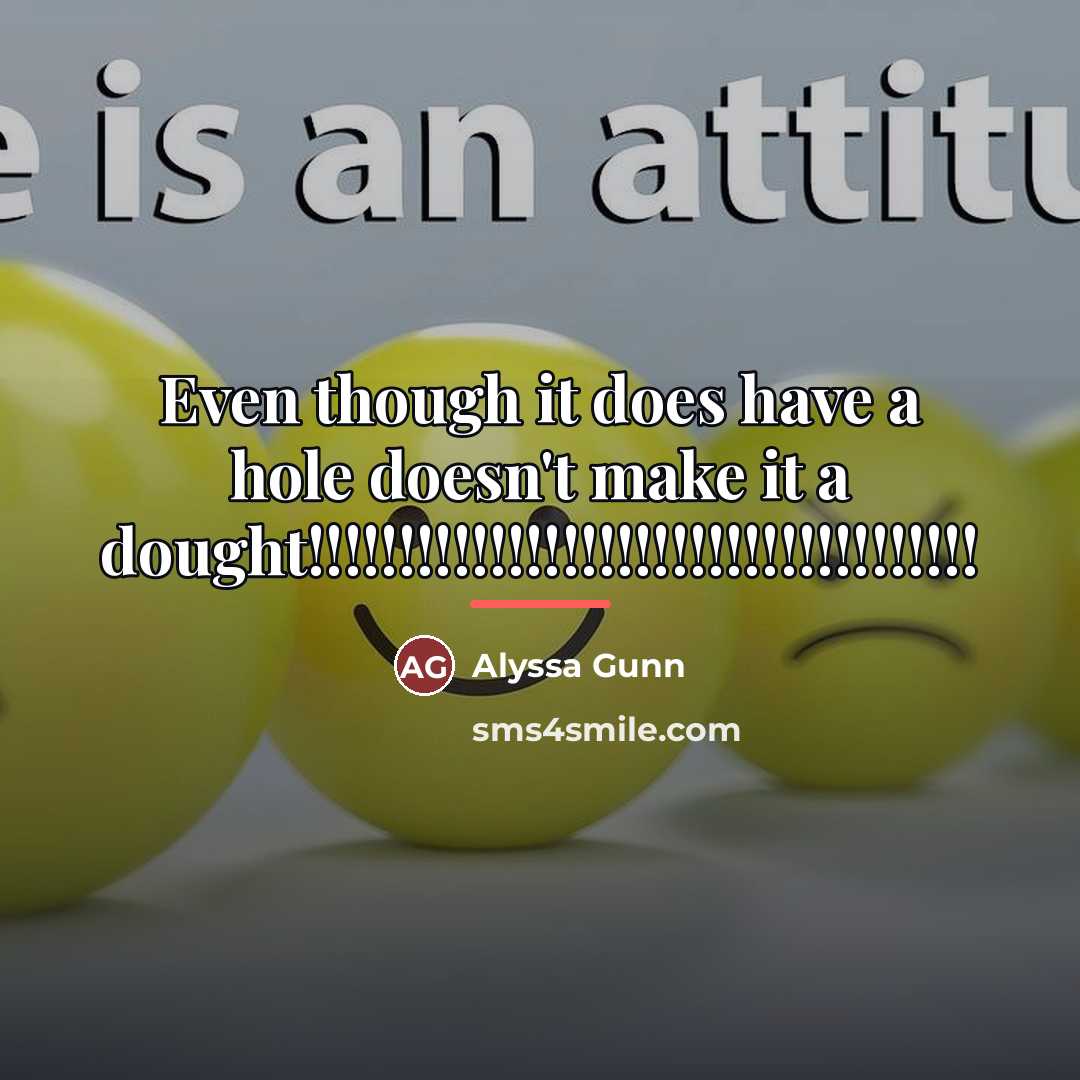 “Even though it does have a hole doesn't make it…” quote by Alyssa Gunn