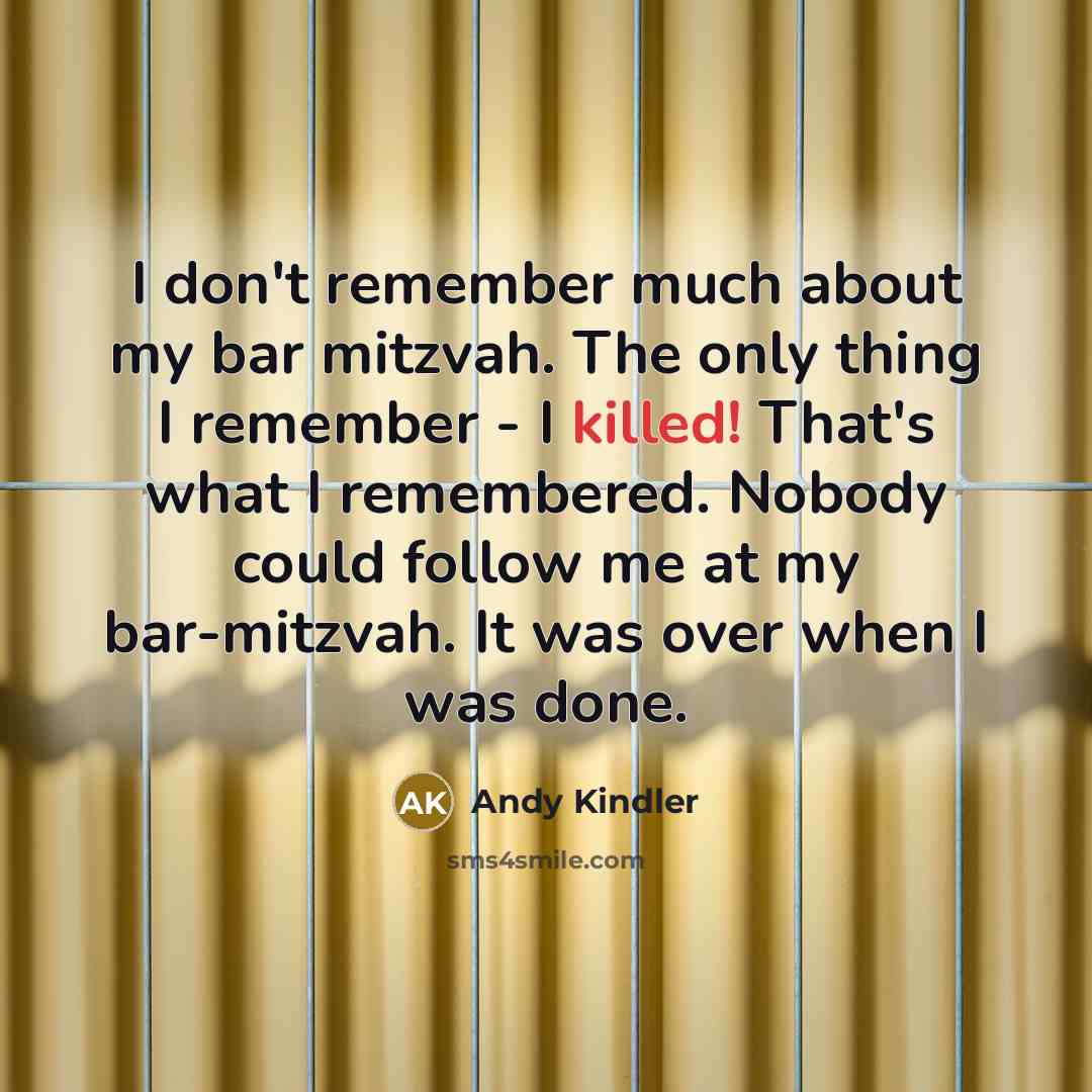 “I don't remember much about my bar mitzvah. The only…” quote by Andy Kindler