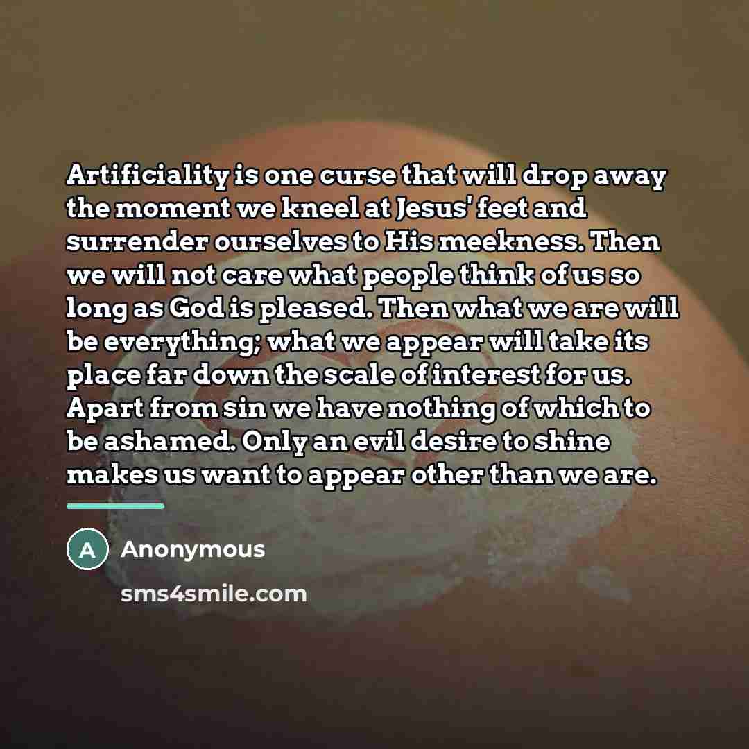“Artificiality is one curse that will drop away the moment…” quote by Anonymous