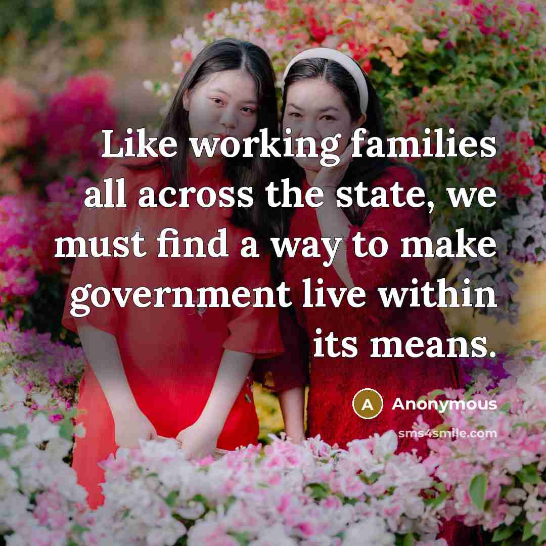 “Like working families all across the state, we must find…” quote by Anonymous