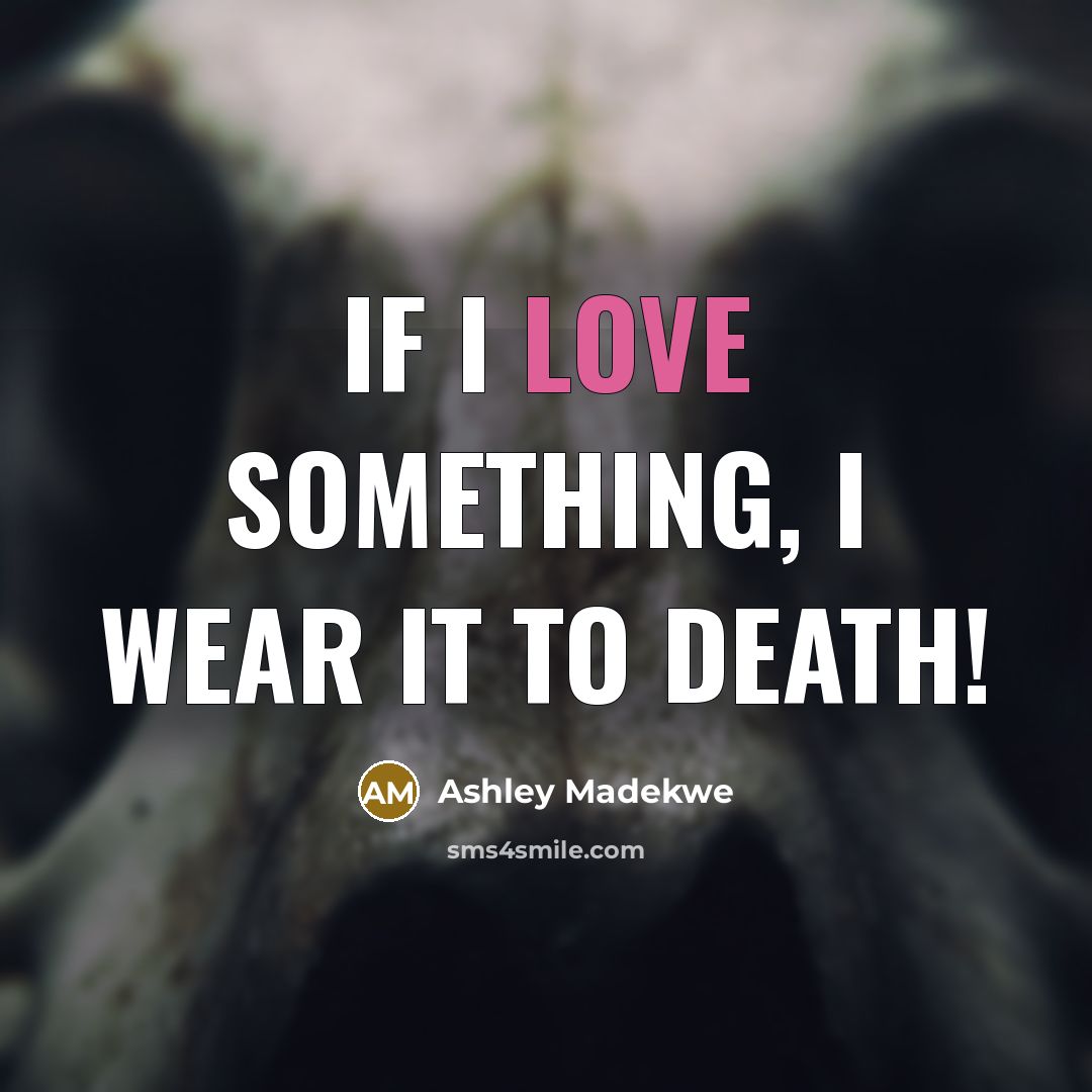 “If I love something, I wear it to death!…” quote by Ashley Madekwe