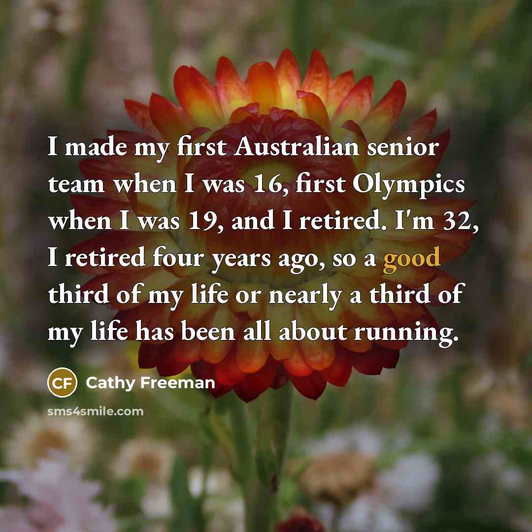 “I made my first Australian senior team when I was…” quote by Cathy Freeman