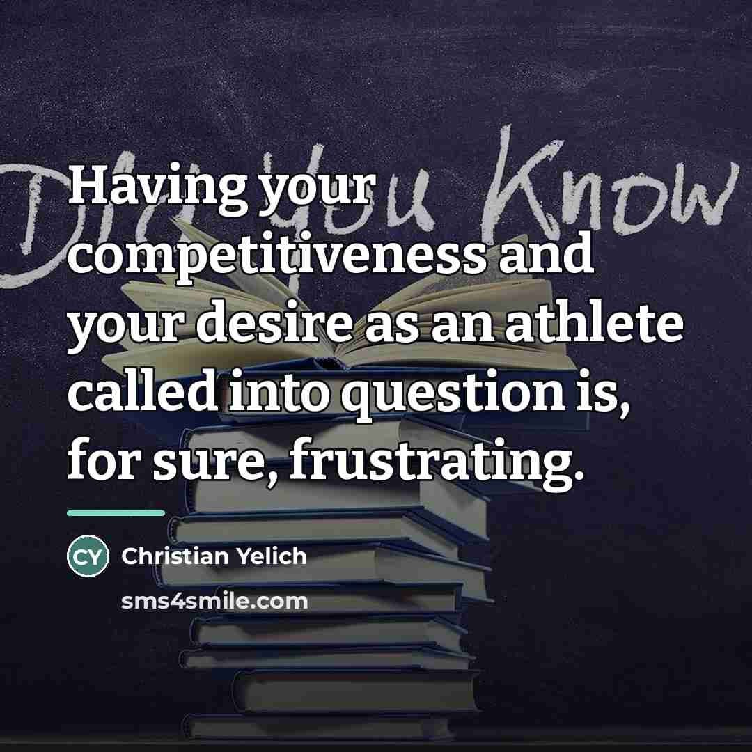 “Having your competitiveness and your desire as an athlete called…” quote by Christian Yelich