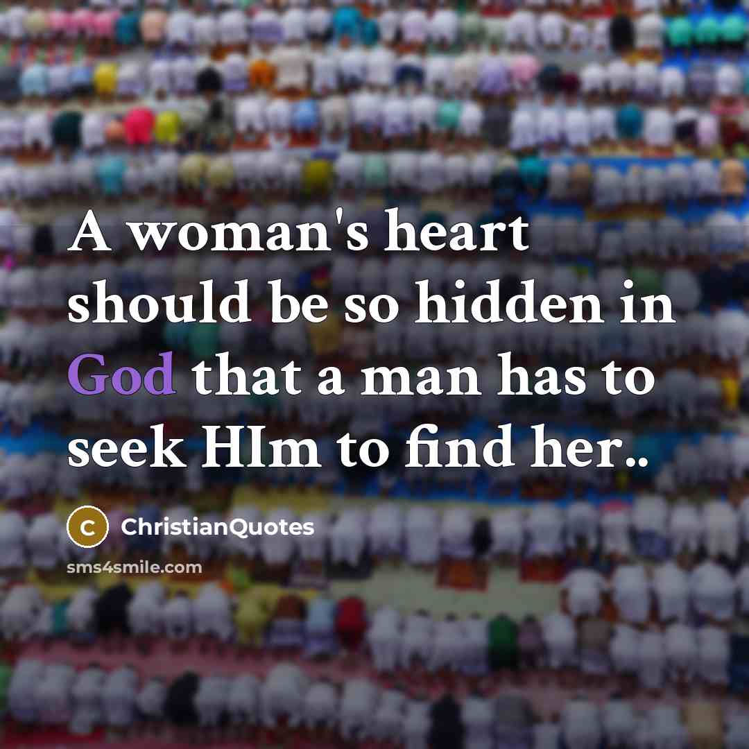 “A woman's heart should be so hidden in God that…” quote by ChristianQuotes
