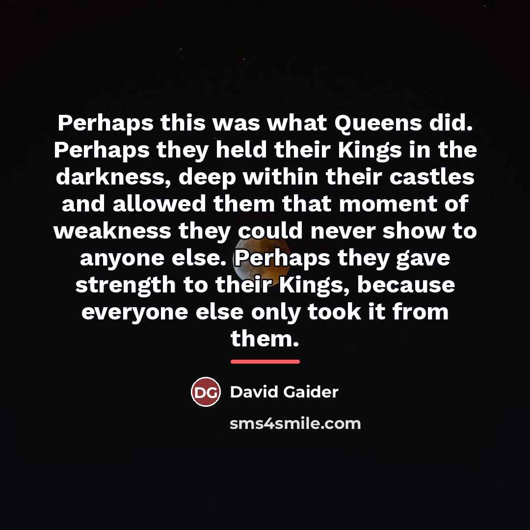 “Perhaps this was what Queens did. Perhaps they held their…” quote by David Gaider