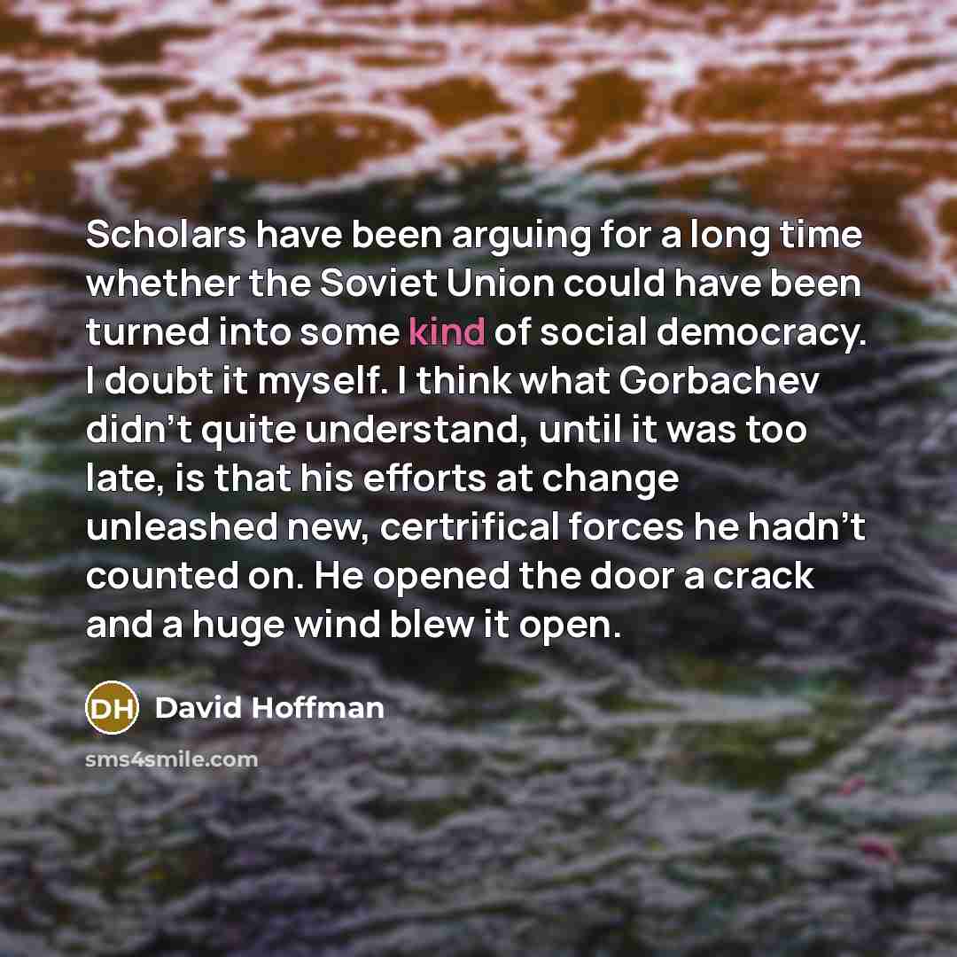 “Scholars have been arguing for a long time whether the…” quote by David Hoffman