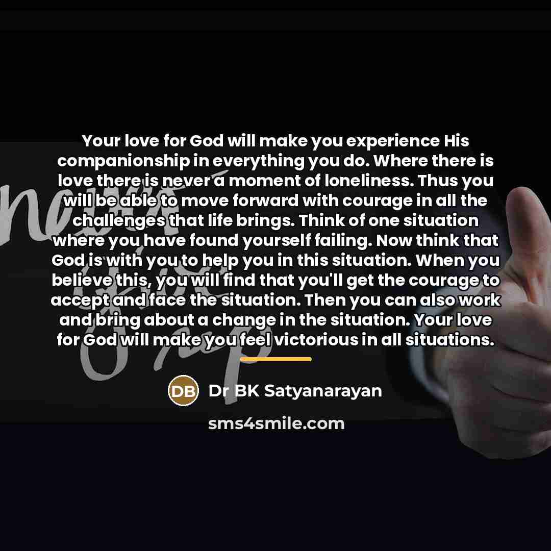 “Your love for God will make you experience His companionship…” quote by Dr BK Satyanarayan