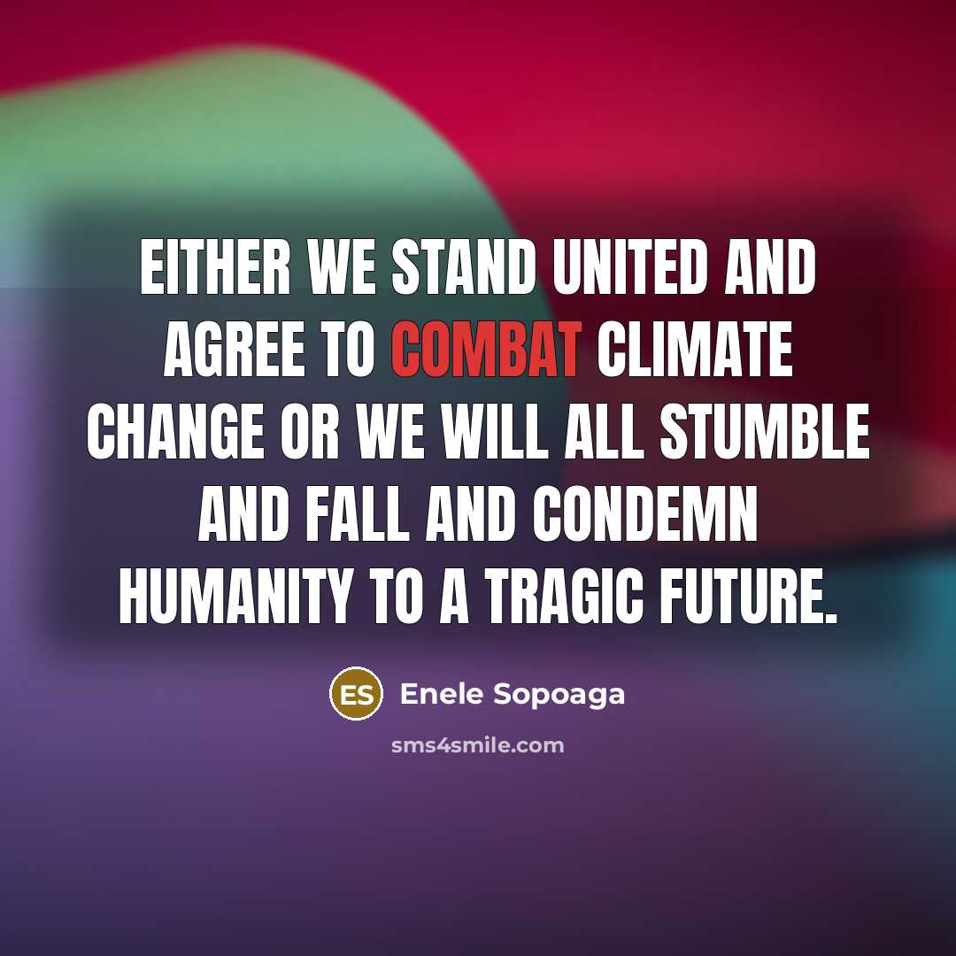 “Either we stand united and agree to combat climate change…” quote by Enele Sopoaga