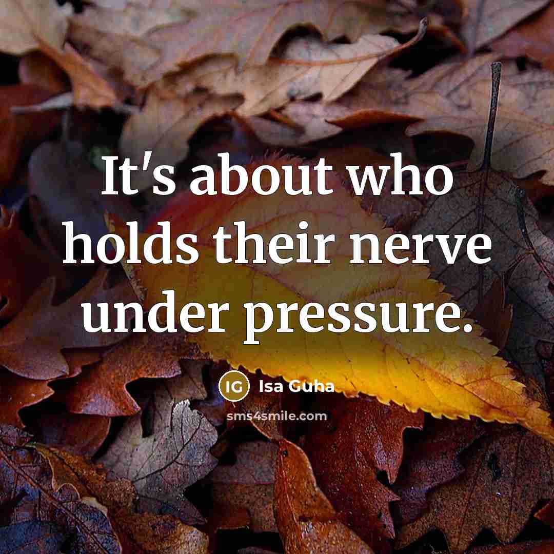 “It's about who holds their nerve under pressure.…” quote by Isa Guha