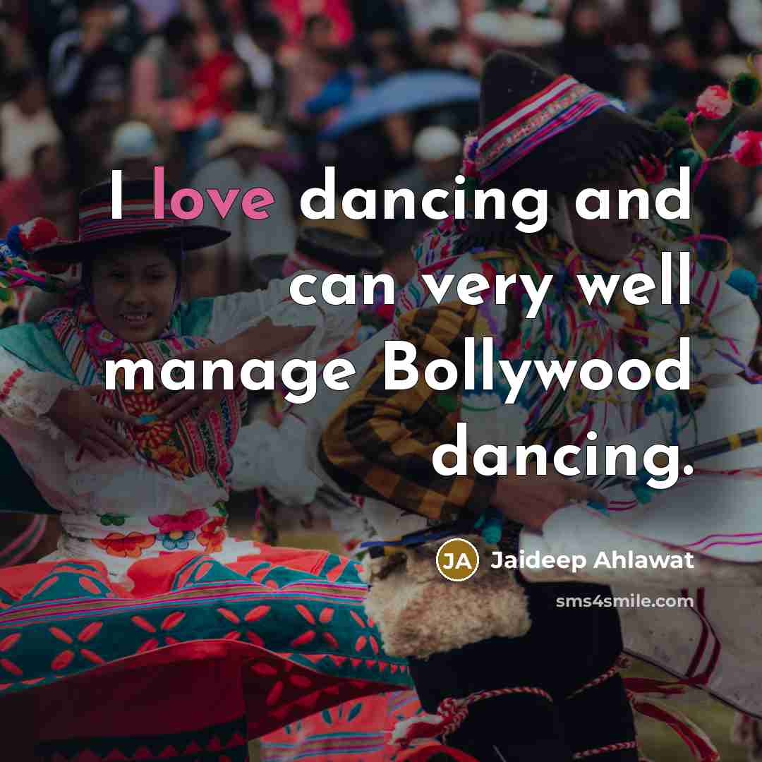 “I love dancing and can very well manage Bollywood dancing.…” quote by Jaideep Ahlawat