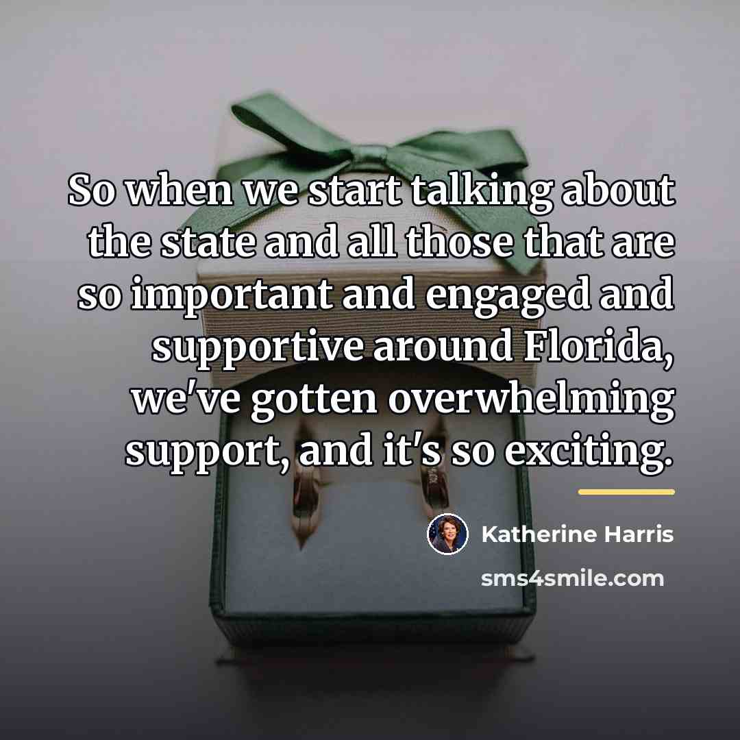 “So when we start talking about the state and all…” quote by Katherine Harris