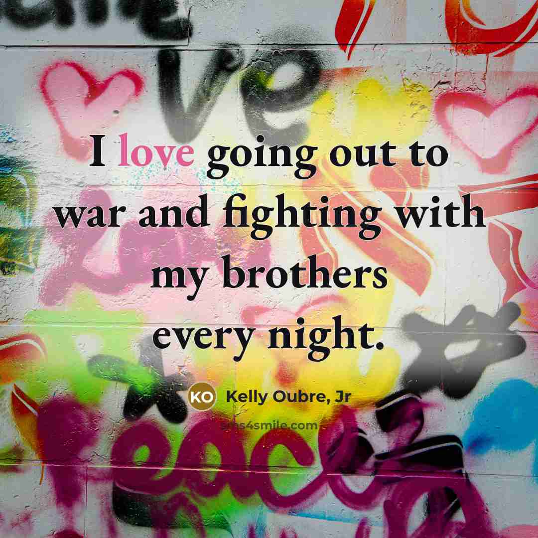 “I love going out to war and fighting with my…” quote by Kelly Oubre, Jr