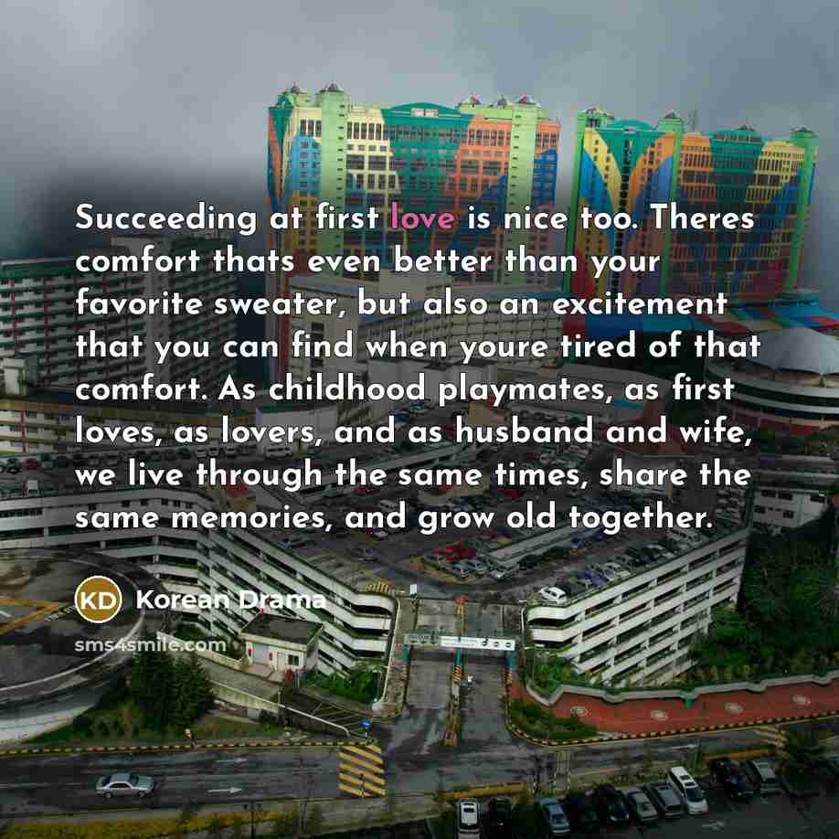 “Succeeding at first love is nice too. Theres comfort thats…” quote by Korean Drama