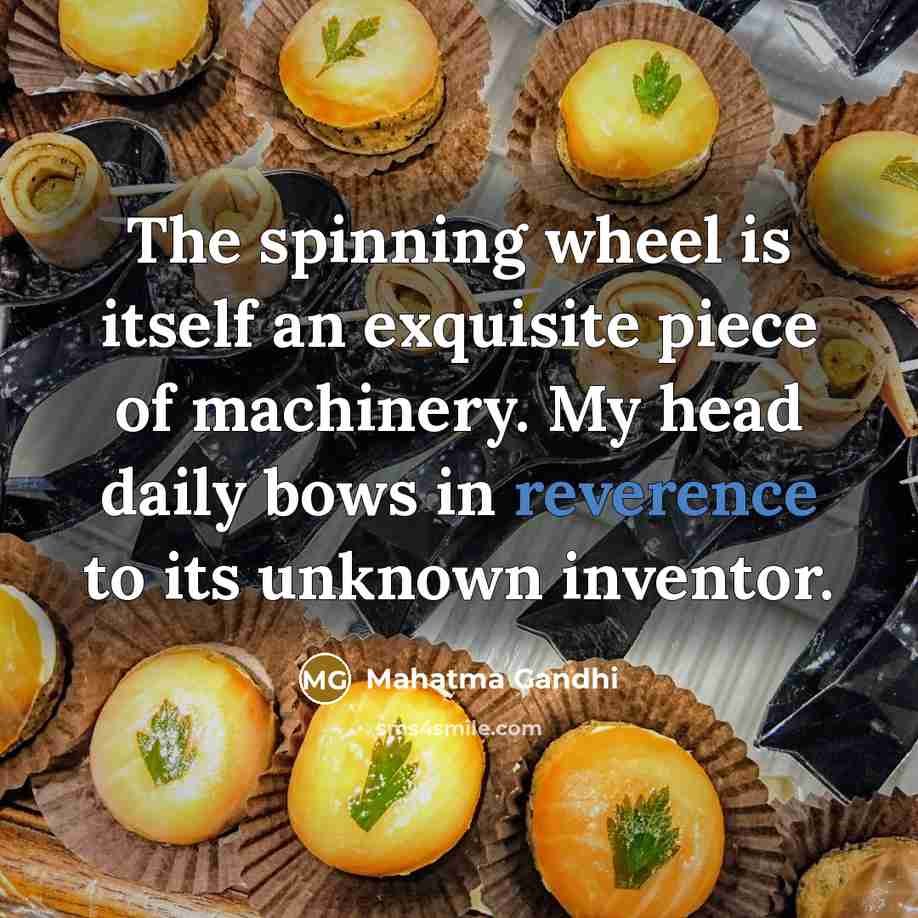 “The spinning wheel is itself an exquisite piece of machinery.…” quote by Mahatma Gandhi