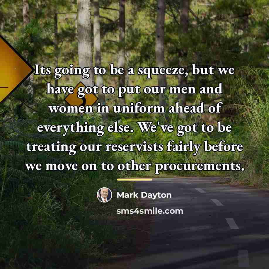 “Its going to be a squeeze, but we have got…” quote by Mark Dayton
