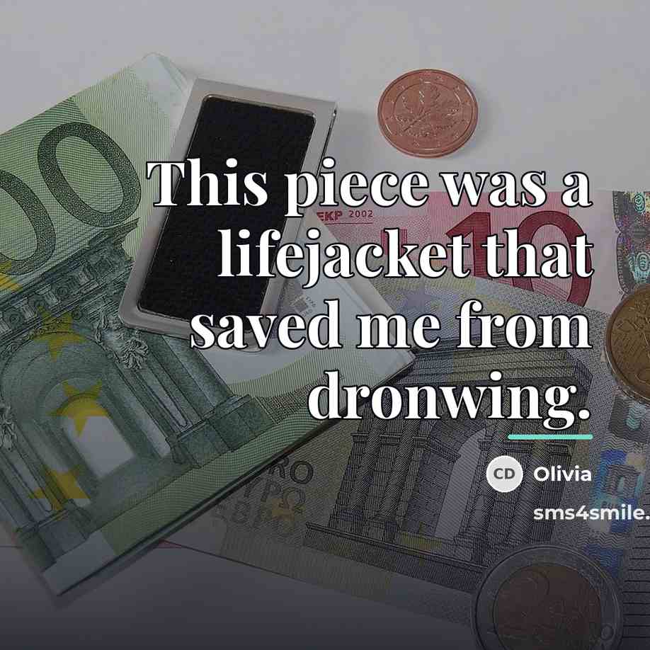 “This piece was a lifejacket that saved me from dronwing.…” quote by Olivia