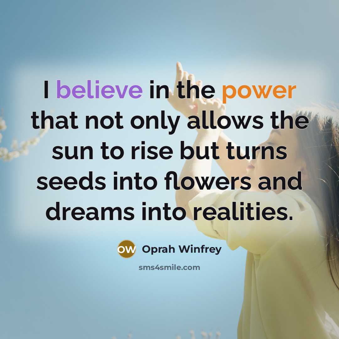 “I believe in the power that not only allows the…” quote by Oprah Winfrey