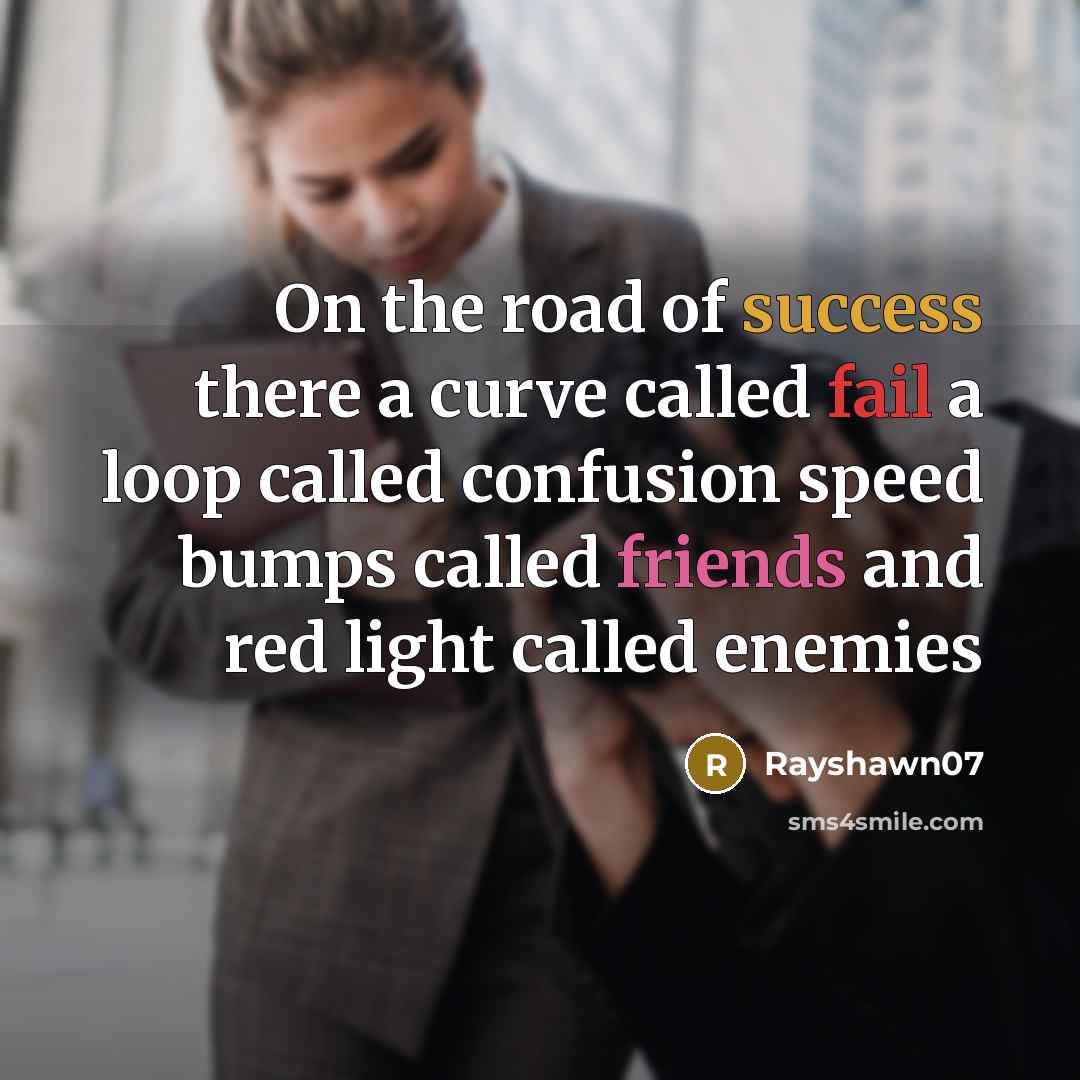 “On the road of success there a curve called fail…” quote by Rayshawn07