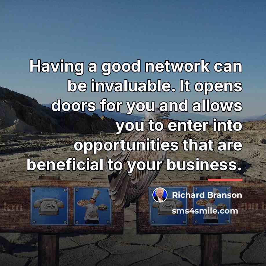 “Having a good network can be invaluable. It opens doors…” quote by Richard Branson