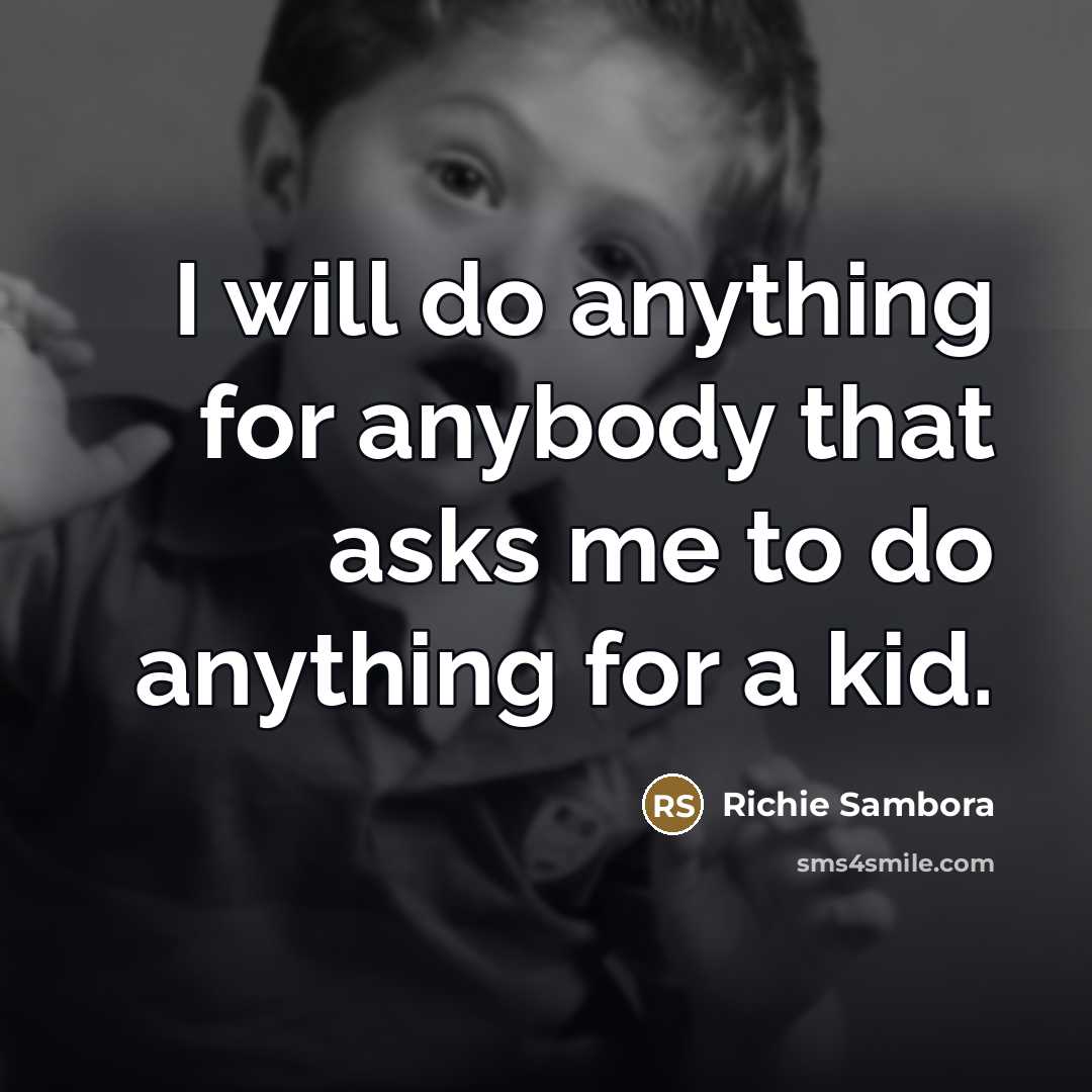 “I will do anything for anybody that asks me to…” quote by Richie Sambora