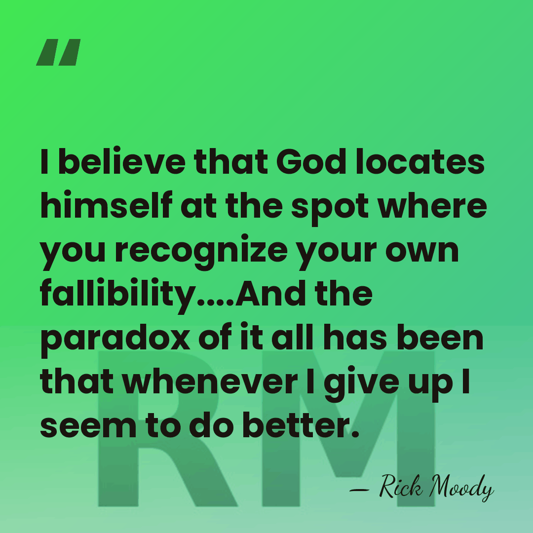 I believe that God locates himself at the spot where you recognize&hellip; - Rick Moody