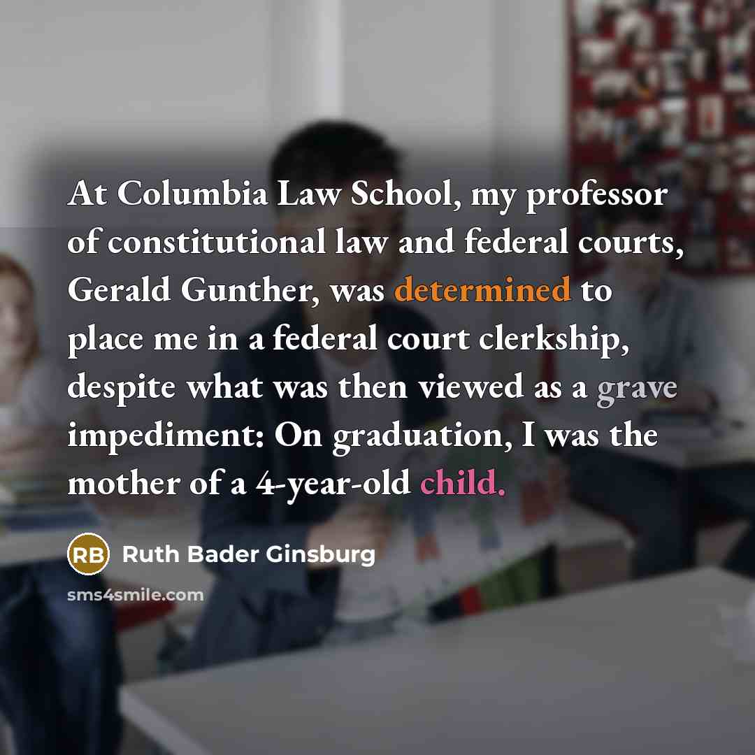 “At Columbia Law School, my professor of constitutional law and…” quote by Ruth Bader Ginsburg