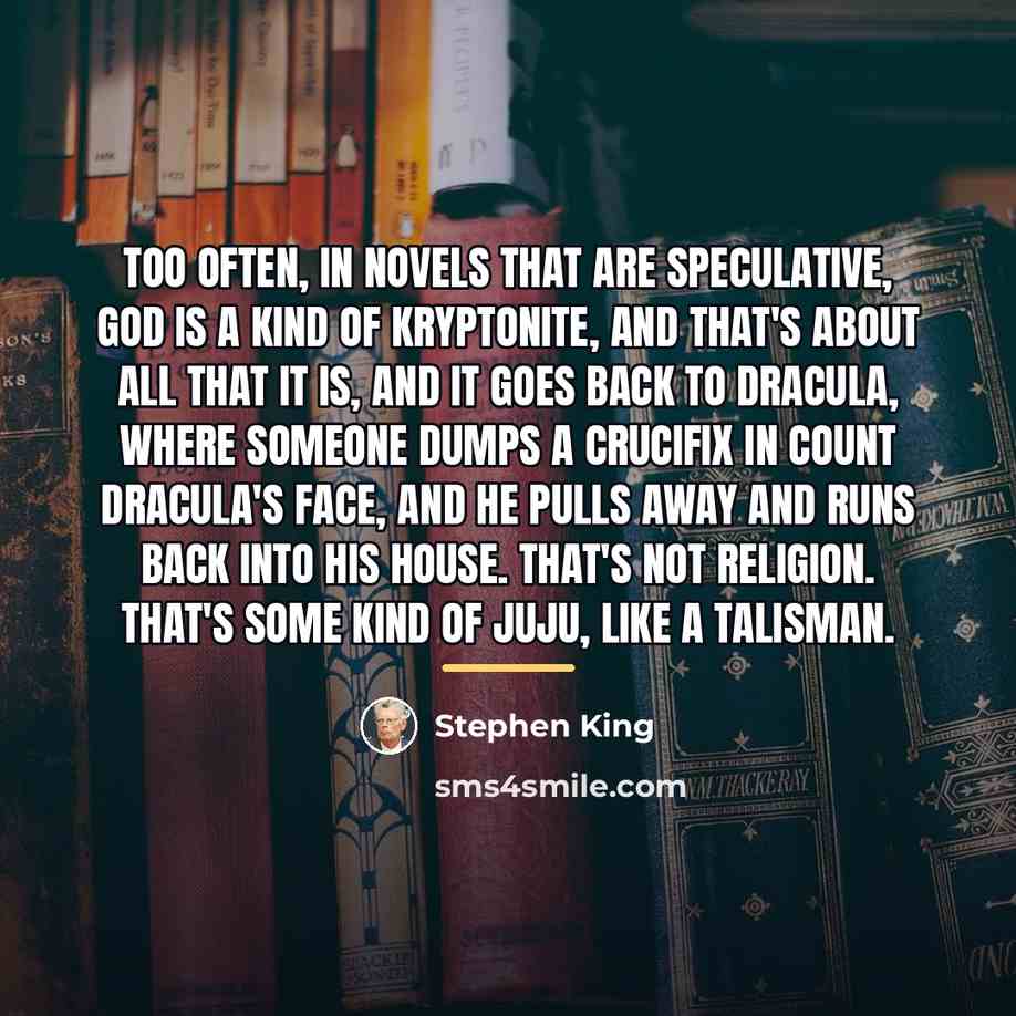 “Too often, in novels that are speculative, God is a…” quote by Stephen King