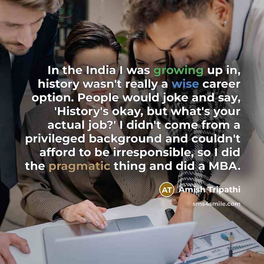 “In the India I was growing up in, history wasn't…” quote by Amish Tripathi