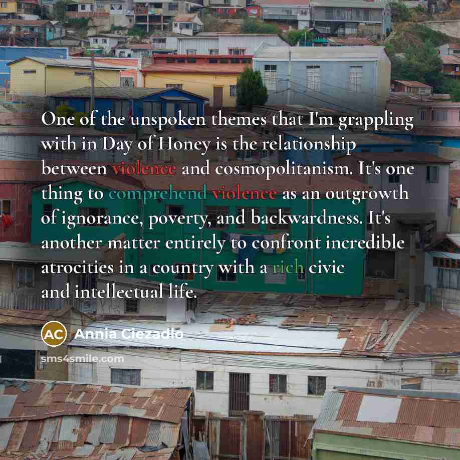 “One of the unspoken themes that I'm grappling with in…” quote by Annia Ciezadlo