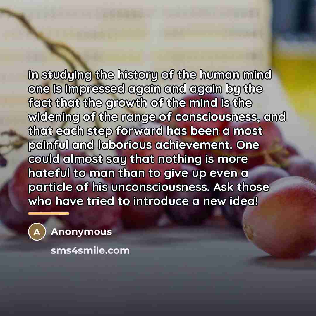 “In studying the history of the human mind one is…” quote by Anonymous
